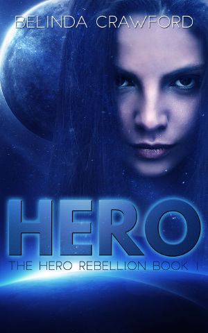 [The Hero Rebellion 01] • Hero - the Hero Rebellion Book One